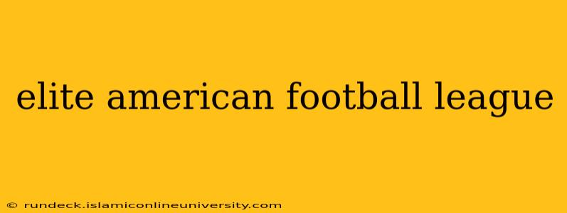 elite american football league