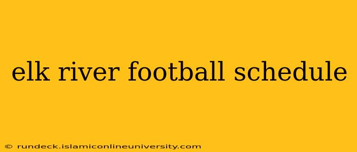 elk river football schedule