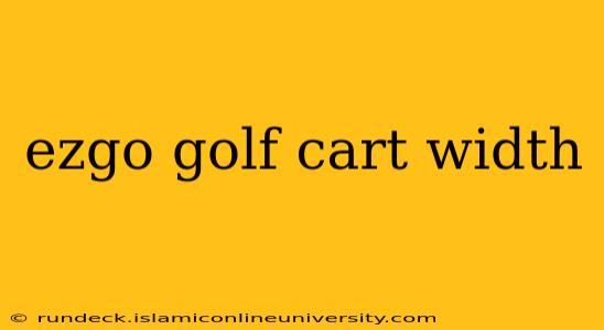 ezgo golf cart width