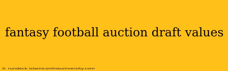 fantasy football auction draft values