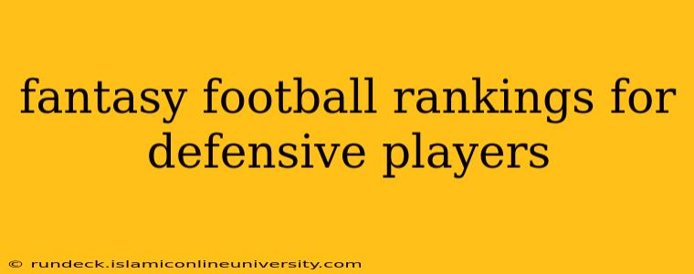 fantasy football rankings for defensive players