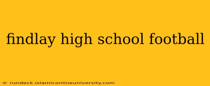 findlay high school football