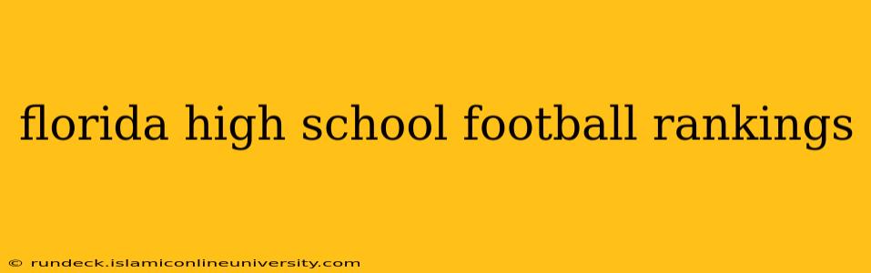 florida high school football rankings