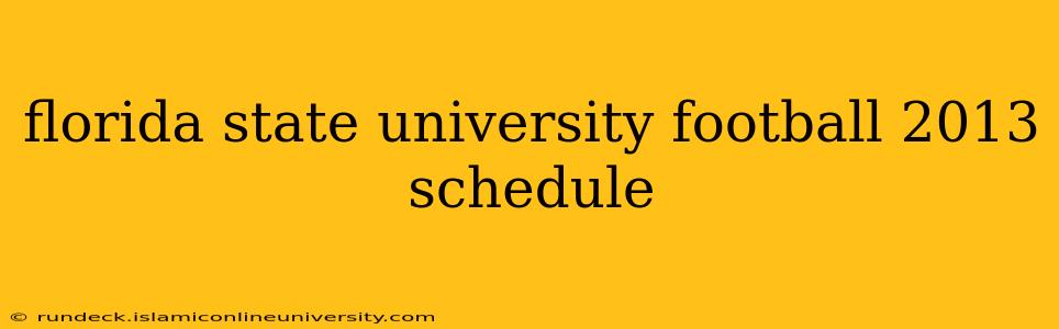 florida state university football 2013 schedule