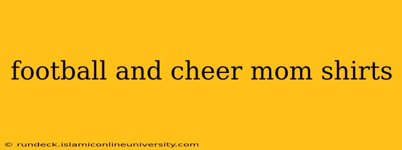 football and cheer mom shirts