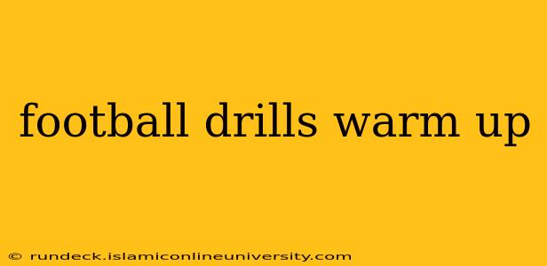 football drills warm up