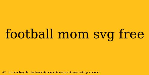 football mom svg free