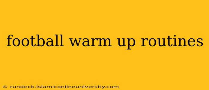 football warm up routines