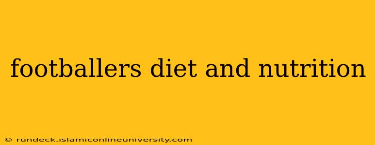 footballers diet and nutrition
