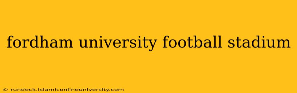 fordham university football stadium
