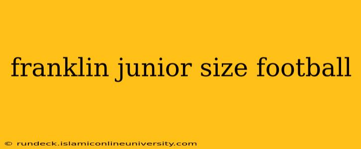 franklin junior size football