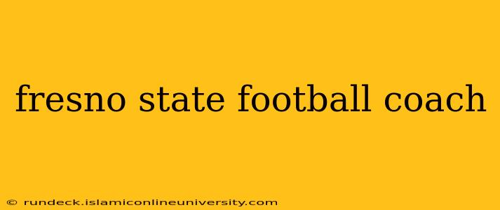 fresno state football coach