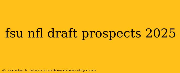 fsu nfl draft prospects 2025