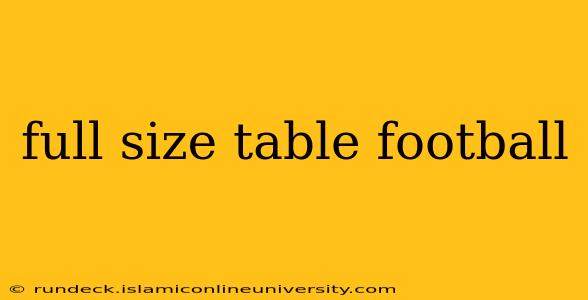 full size table football