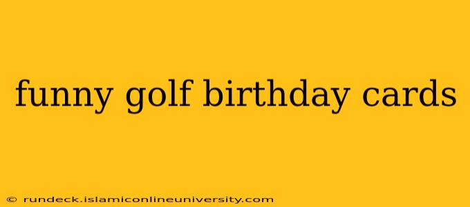 funny golf birthday cards
