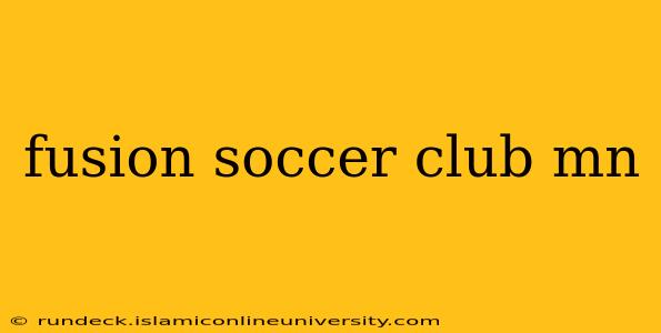fusion soccer club mn