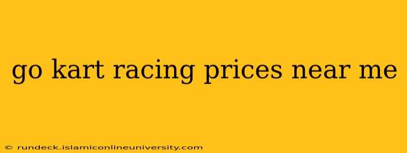 go kart racing prices near me