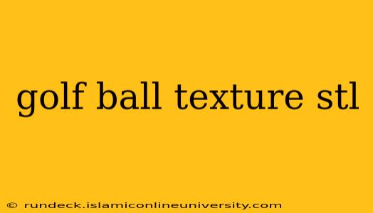 golf ball texture stl
