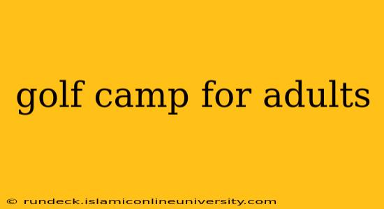 golf camp for adults