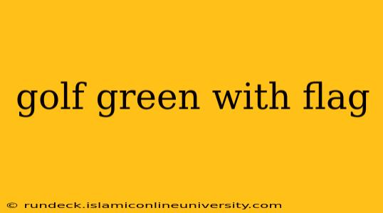 golf green with flag
