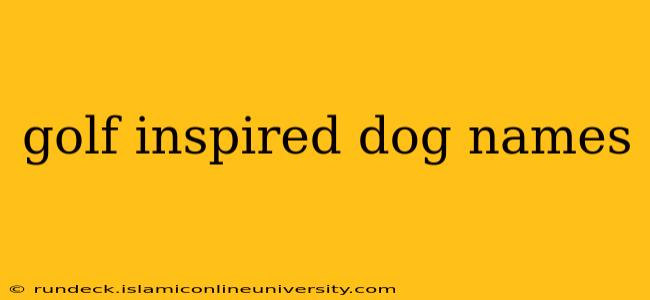 golf inspired dog names