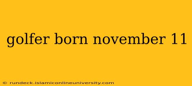 golfer born november 11