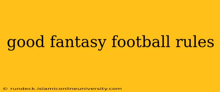 good fantasy football rules