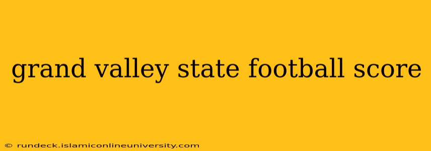 grand valley state football score