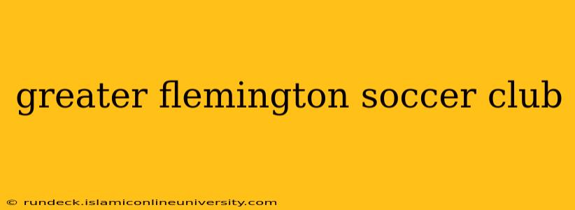 greater flemington soccer club