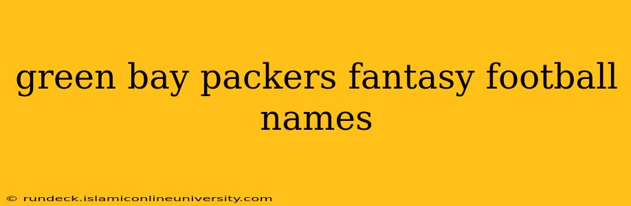 green bay packers fantasy football names