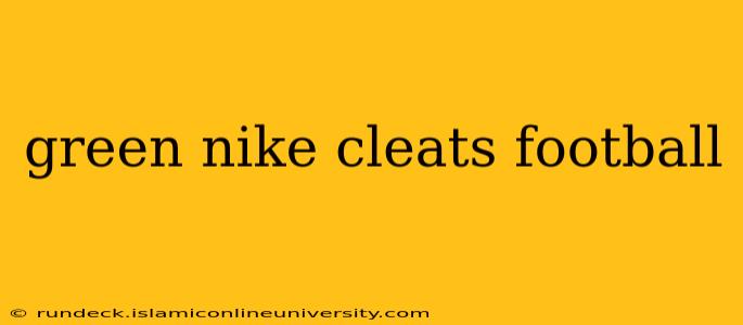 green nike cleats football