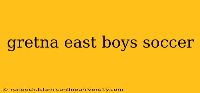 gretna east boys soccer