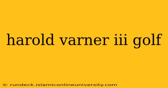 harold varner iii golf
