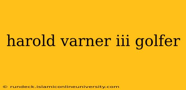 harold varner iii golfer