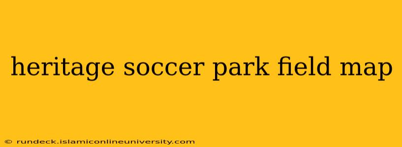 heritage soccer park field map