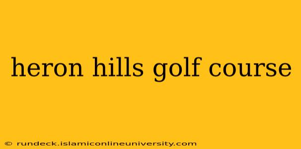 heron hills golf course