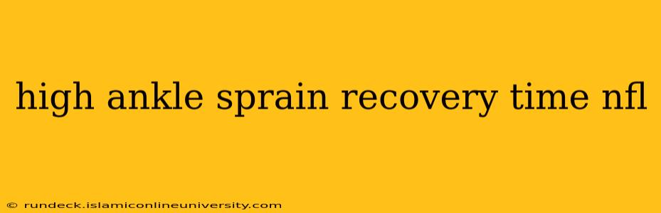 high ankle sprain recovery time nfl