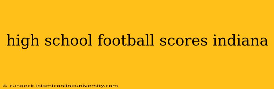 high school football scores indiana