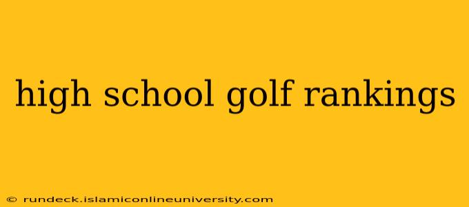 high school golf rankings