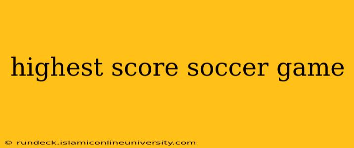highest score soccer game