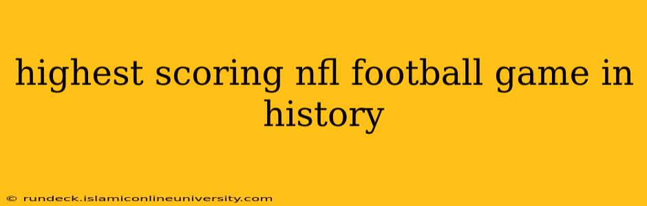 highest scoring nfl football game in history