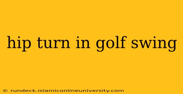 hip turn in golf swing
