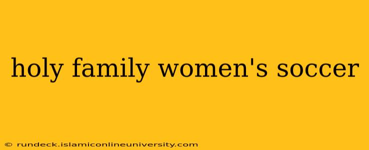 holy family women's soccer