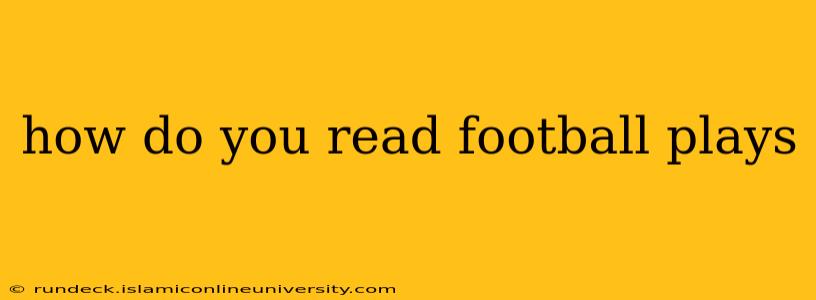how do you read football plays
