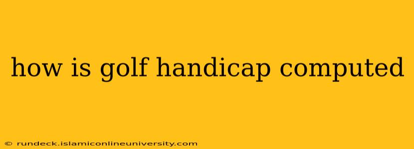 how is golf handicap computed