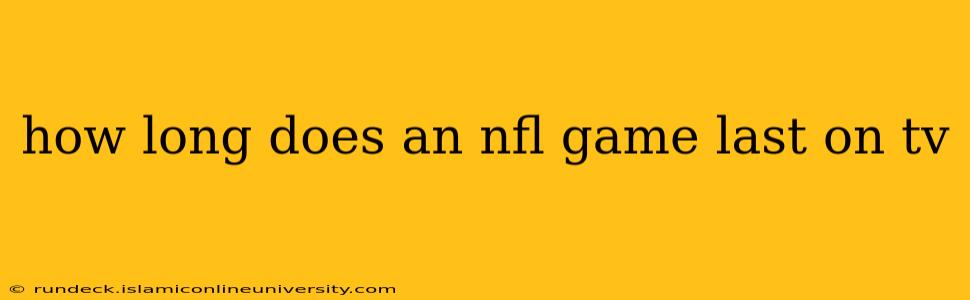 how long does an nfl game last on tv
