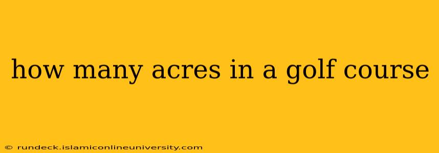 how many acres in a golf course