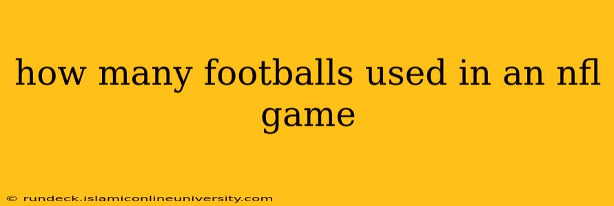 how many footballs used in an nfl game