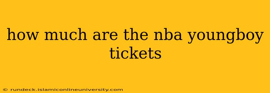 how much are the nba youngboy tickets