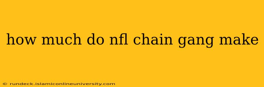 how much do nfl chain gang make